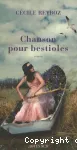 Chanson pour bestioles : roman