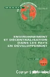 Mondes en développement, n° 141 (2008). Environnement et décentralisation dans les pays en développement
