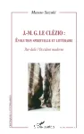 J.-M.G. Le Clézio : évolution spirituelle et littéraire