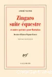 Zingaro suite équestre ; et Autres poèmes pour Bartabas