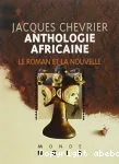 Anthologie africaine. 1 Roman et nouvelle