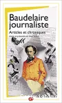 Baudelaire journaliste : articles et chroniques