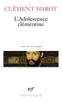 L'Adolescence clémentine / L' Enfer /Déploration de Florimond Robertet /Quatorze Psaumes