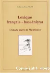 Lexique français-hassaniyya : dialecte arabe de Mauritanie
