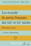 Premières leçons sur les recueils de poésie française du XIXe et du XXe siècle