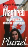 Maghreb, les origines de la révolution démocratique ?