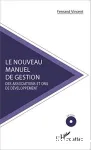Le nouveau manuel de gestion : des associations et ONG de développement - (CD inclus)
