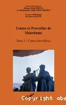 Contes et proverbes de Mauritanie. 2 Contes merveilleux