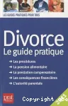 Divorce : le guide pratique