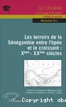 Les terroirs de la Sénégambie entre l'épée et le croissant : Xe-XXe siècles