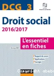 Droit social, DCG 3 2016/2017 : l'essentiel en fiches