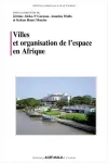 Villes et organisation de l'espace en Afrique