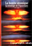 La bombe atomique : la stratégie de l'épouvante