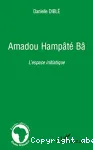 Amadou Hampâté Bâ : l'espace initiatique