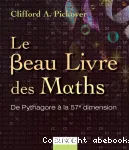 Le beau livre des maths : de Pythagore à la 57e dimension