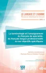 La terminologie et l'enseignement du français de spécialité, du français langue professionnelle ou sur objectifs spécifiques