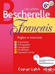 Francais 6e, 11-12 ans : règles et exercices