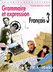 Francais 3e, grammaire et expression : livre de l'élève