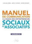 Manuel de communication à l'usage des entrepreneurs sociaux et associatifs : le grand livre