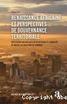 Renaissance africaine et perspectives de gouvernance territoriale : réflexions sur quelques défis africains et esquisses de nouvelles solutions de terroirs
