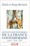 Dictionnaire historique de la France contemporaine.Tome1, 1870 à 1945
