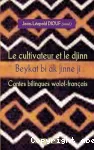 Le cultivateur et le djinn : contes bilingues wolof-français (Sénégal)