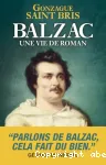 Balzac : une vie de roman