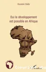 Oui, le développement est possible en Afrique : une nouvelle approche du développement et de la lutte contre la pauvreté à travers le commerce international et un partage équitable des ressources