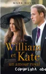 William et Kate : un amour royal