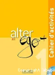 Alter ego + 1 méthode de français A1 : cahier d'activités