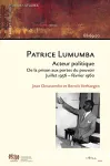 Patrice Lumumba : acteur politique