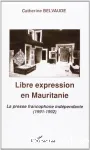 Libre expression en Mauritanie : la presse francophone indépendante (1991-1992)