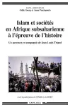 Islam et sociétés en Afrique subsaharienne à l'épreuve de l'histoire : un parcours en compagnie de Jean-Louis Triaud
