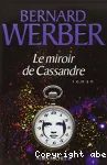 Le miroir de Cassandre : roman