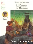 Kerri et Mégane : Le Donjon de Malmort