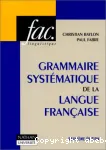 Grammaire systématique de la langue française avec travaux pratiques et leurs corrigés