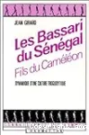 Les Bassari du Sénégal : fils du caméléon : Dynamique d'une culture trologdytique